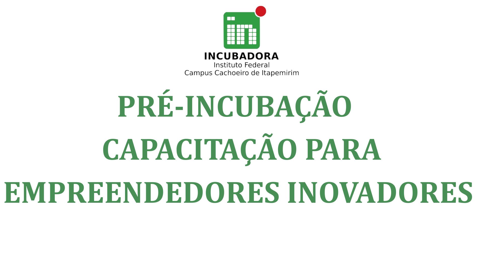 INÍCIO DA PRÉ-INCUBAÇÃO